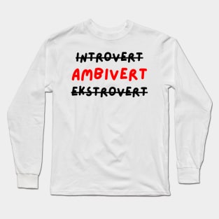 Ambivert Long Sleeve T-Shirt